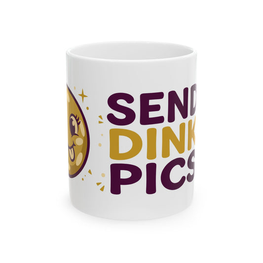Send Dink Pics — Mug