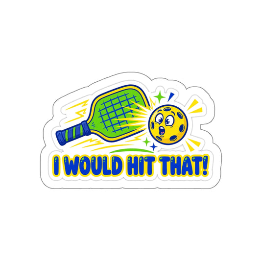 I Would Hit That! — Sticker